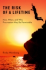 The Risk of a Lifetime : How, When, and Why Procreation May Be Permissible - eBook