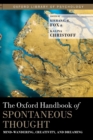 The Oxford Handbook of Spontaneous Thought : Mind-Wandering, Creativity, and Dreaming - Book