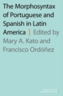 The Morphosyntax of Portuguese and Spanish in Latin America - Book