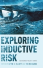 Exploring Inductive Risk : Case Studies of Values in Science - Book