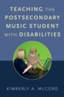 Teaching the Postsecondary Music Student with Disabilities - eBook