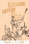 Louisiana Hayride : Radio and Roots Music along the Red River - Book