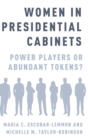 Women in Presidential Cabinets : Power Players or Abundant Tokens? - Book