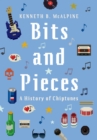 Bits and Pieces : A History of Chiptunes - Kenneth B. McAlpine
