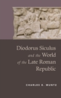 Diodorus Siculus and the World of the Late Roman Republic - Book