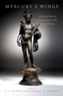 Mercury's Wings : Exploring Modes of Communication in the Ancient World - eBook