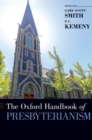 The Oxford Handbook of Presbyterianism - Book