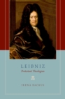 Leibniz : Protestant Theologian - eBook