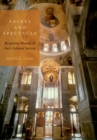 Saints and Spectacle : Byzantine Mosaics in their Cultural Setting - eBook