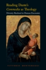Reading Dante's Commedia as Theology : Divinity Realized in Human Encounter - eBook