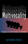 Multivocality : Singing on the Borders of Identity - eBook