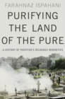 Purifying the Land of the Pure : A History of Pakistan's Religious Minorities - Book