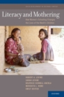 Literacy and Mothering : How Women's Schooling Changes the Lives of the World's Children - Book