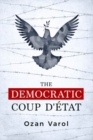 The Democratic Coup d'Etat - Book