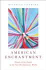 American Enchantment : Rituals of the People in the Post-Revolutionary World - eBook