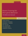 Parent Training for Disruptive Behavior : The RUBI Autism Network, Parent Workbook - Book