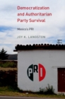 Democratization and Authoritarian Party Survival : Mexico's PRI - Book