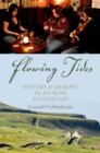 Flowing Tides : History and Memory in an Irish Soundscape - eBook