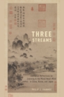 Three Streams : Confucian Reflections on Learning and the Moral Heart-Mind in China, Korea, and Japan - eBook