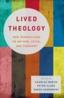 Lived Theology : New Perspectives on Method, Style, and Pedagogy - eBook