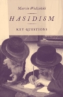 Hasidism : Key Questions - Book