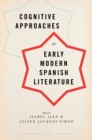 Cognitive Approaches to Early Modern Spanish Literature - eBook