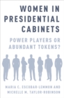 Women in Presidential Cabinets : Power Players or Abundant Tokens? - eBook