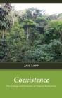 Coexistence : The Ecology and Evolution of Tropical Biodiversity - Book