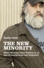 The New Minority : White Working Class Politics in an Age of Immigration and Inequality - eBook