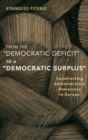 From the "Democratic Deficit" to a "Democratic Surplus" : Constructing Administrative Democracy in Europe - Book