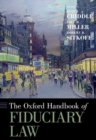 The Oxford Handbook of Fiduciary Law - Book