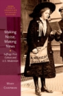 Making Noise, Making News : Suffrage Print Culture and U.S. Modernism - Book