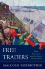 Free Traders : Elites, Democracy, and the Rise of Globalization in North America - Book