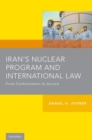 Iran's Nuclear Program and International Law : From Confrontation to Accord - Book