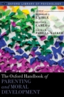 The Oxford Handbook of Parenting and Moral Development - Book