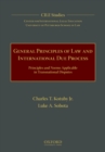 General Principles of Law and International Due Process : Principles and Norms Applicable in Transnational Disputes - eBook
