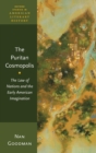 The Puritan Cosmopolis : The Law of Nations and the Early American Imagination - Book