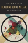 Measuring Social Welfare : An Introduction - Book