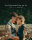 The Philosophy of Love and Sex - Book