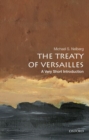 The Treaty of Versailles: A Very Short Introduction - Book