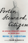 Porter, Steward, Citizen : An African American's Memoir of World War I - eBook