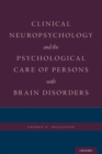 Clinical Neuropsychology and the Psychological Care of Persons with Brain Disorders - Book