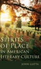 Spirits of Place in American Literary Culture - Book