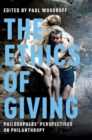 The Ethics of Giving : Philosophers' Perspectives on Philanthropy - eBook