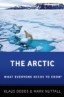 The Arctic : What Everyone Needs to Know? - eBook