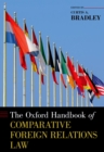 The Oxford Handbook of Comparative Foreign Relations Law - eBook