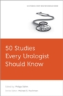 50 Studies Every Urologist Should Know - Book