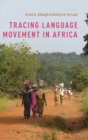 Tracing Language Movement in Africa - Book