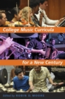 College Music Curricula for a New Century - Book