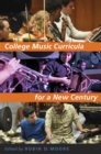College Music Curricula for a New Century - eBook
